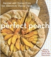 The Perfect Peach: Recipes and Stories&nbsp;from the Masumoto Family Farm